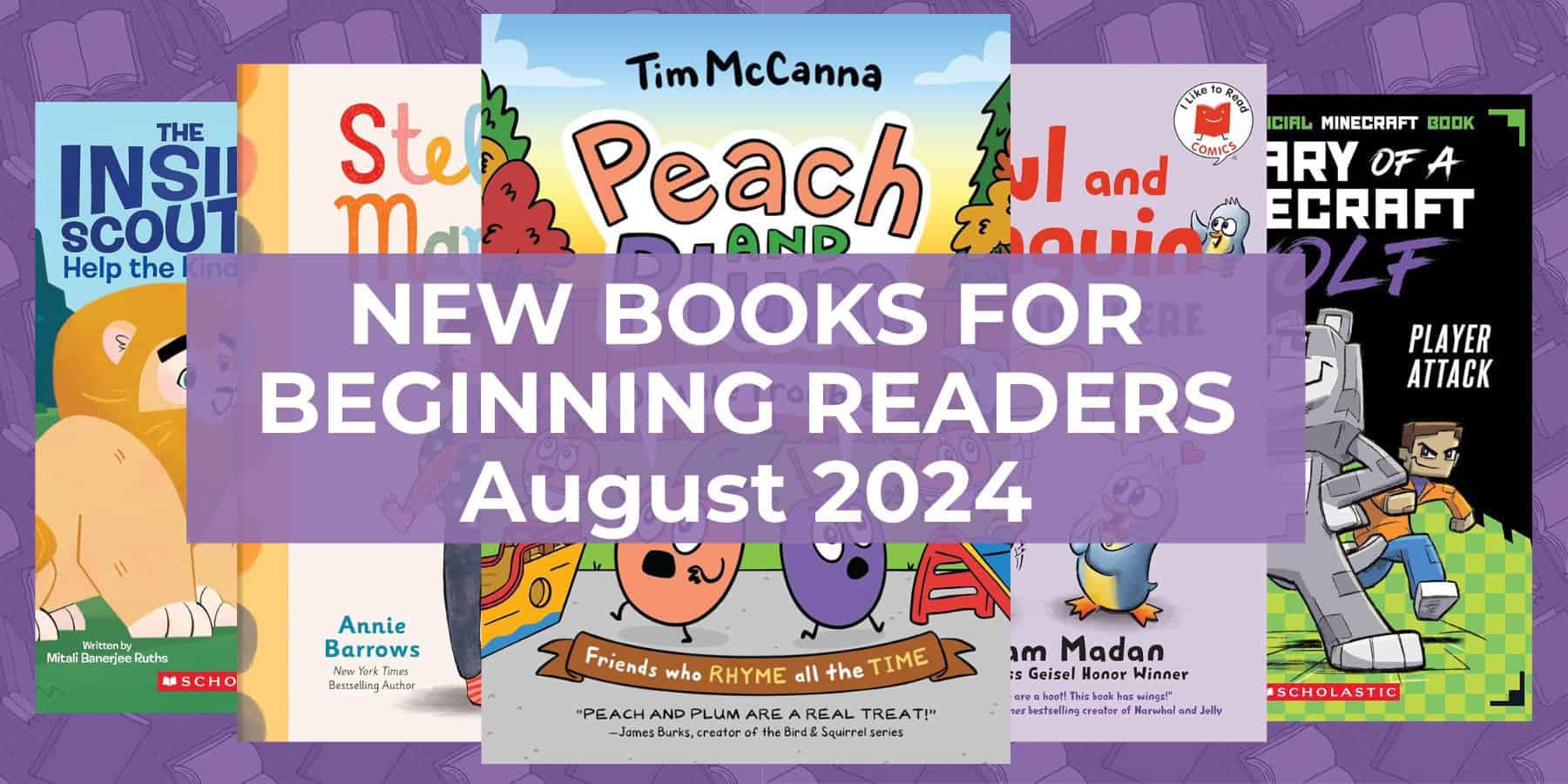 12 New Books for Growing Readers, August 2024