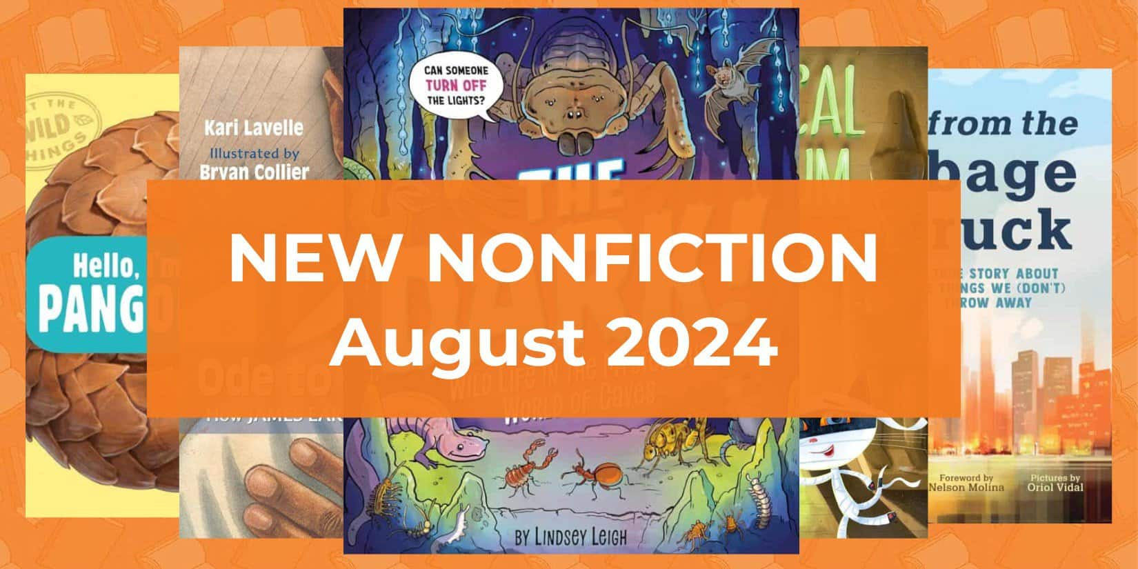 New Nonfiction Books for Kids, August 2024