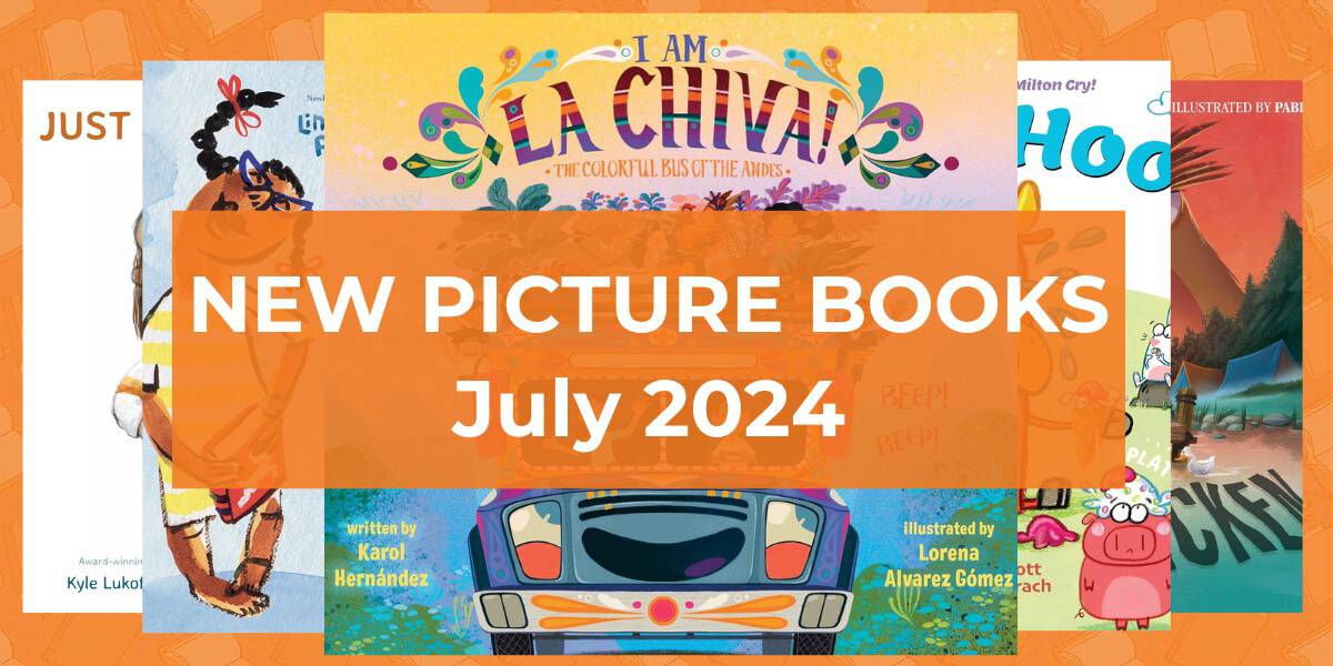 9 New Picture Books July 2024
