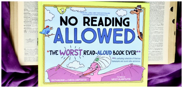 New Favorite Wordplay Picture Book: No Reading Allowed