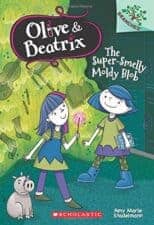 Olive & Beatrix The Super Smelly Moldy Blob New Choices For Early Readers